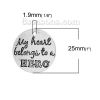 Bild von Zinklegierung Charms Rund Antiksilber " My heart belongs to HERO " 25mm D., 5 Stück