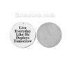 Picture of 304 Stainless Steel Charms Round Silver Tone Message " Live Everyday Like He Deploys Tomorrow " 25mm(1") Dia, 1 Piece