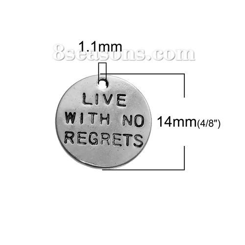 Immagine di Lega di Zinco Charms Tondo Argento Antico Messaggio " LIVE WITH NO REGRETS " 14mm Dia, 20 Pz