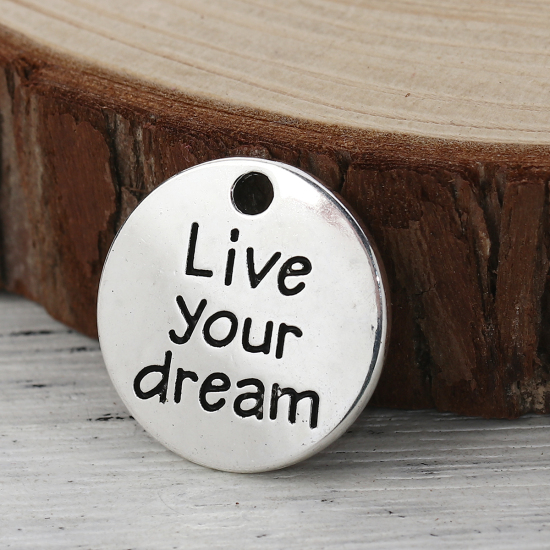 Imagen de Zamak Colgantes Charms Ronda Plata Antigua " Vive tu sueño " 20mm Dia, 30 Unidades