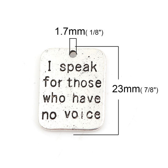 Picture of Zinc Based Alloy Charms Rectangle Antique Silver Color Message " I speak for those who have no voice " 23mm( 7/8") x 18mm( 6/8"), 10 PCs