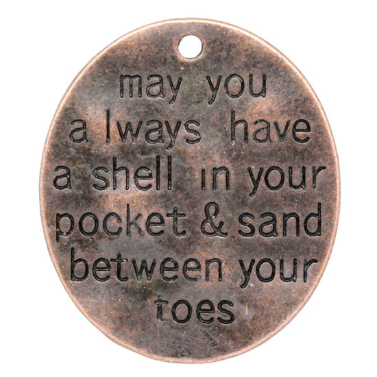 Picture of Zinc Metal Alloy Pendants Oval Antique Copper Message "May you always have a shell in your pocket & sand between your toes" Carved 30mm(1 1/8") x 26mm(1"), 10 PCs