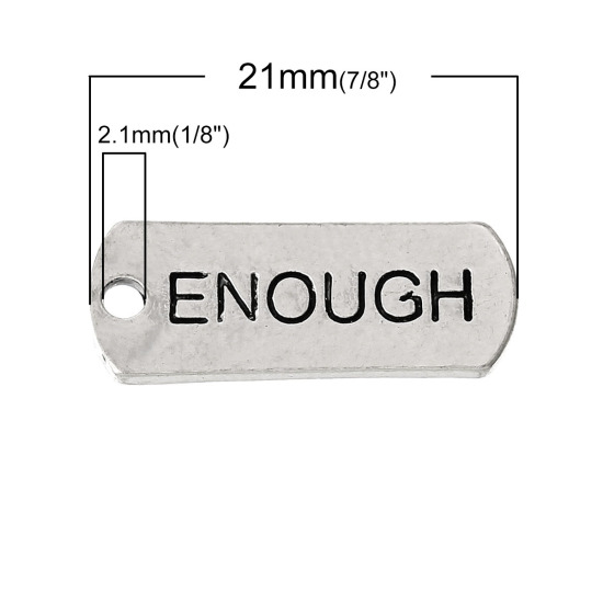 Picture of Zinc Metal Alloy Charm Pendants Rectangle Antique Silver Color Message " Enough " Carved 21mm( 7/8") x 8mm( 3/8"), 30 PCs