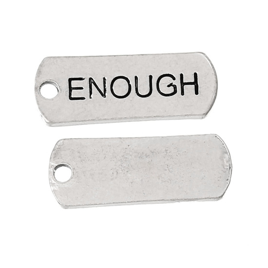 Picture of Zinc Metal Alloy Charm Pendants Rectangle Antique Silver Color Message " Enough " Carved 21mm( 7/8") x 8mm( 3/8"), 30 PCs
