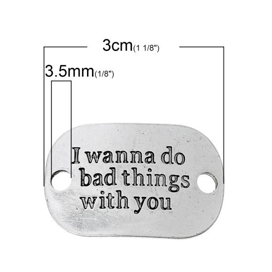 Image de Connecteurs de Bijoux en Alliage de Zinc Forme Rectangle Argent Vieilli Gravé Caractère " I wanna do bad things with you" 30mm x 20mm, 10 Pcs