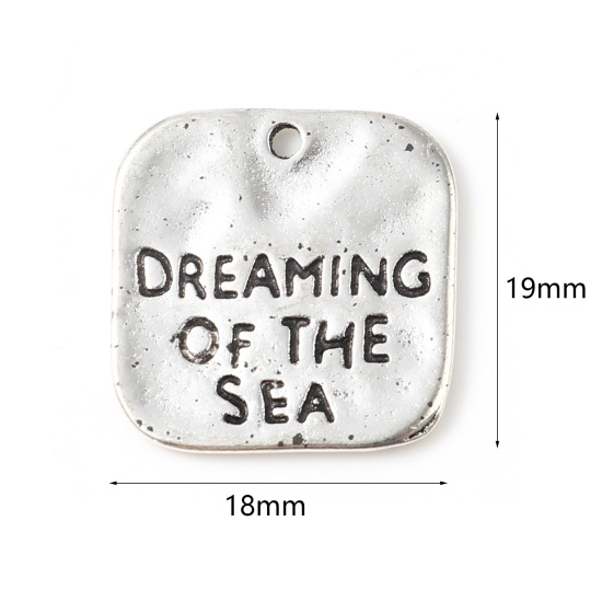Bild von Zinklegierung Charms Quadrat Antiksilber Message " DREAMING OF THE SEA " 19mm x 18mm, 20 Stück